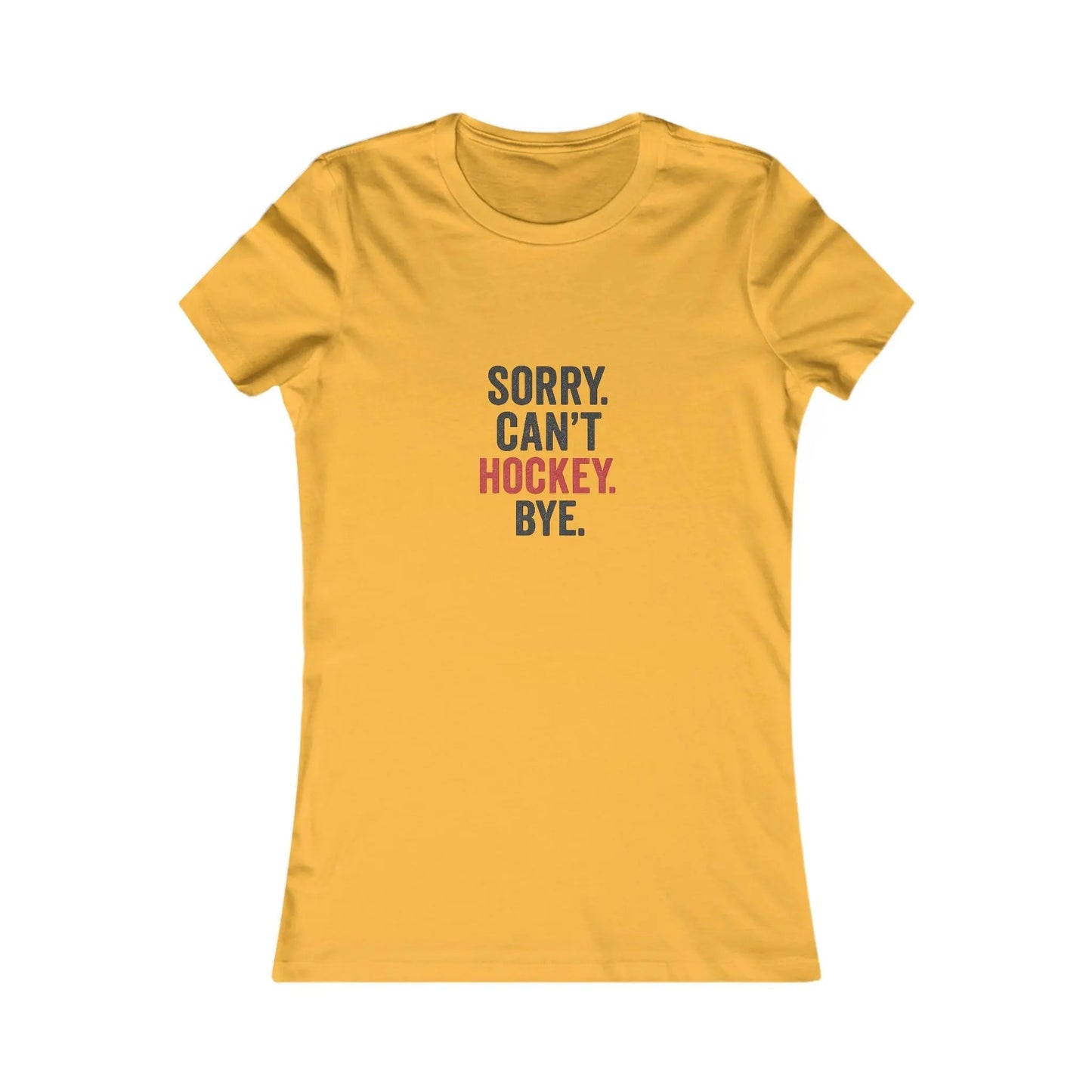 Sorry Can't Hockey Bye Shirt – Funny Hockey Mom Tee Maple Stick Hockey Co.