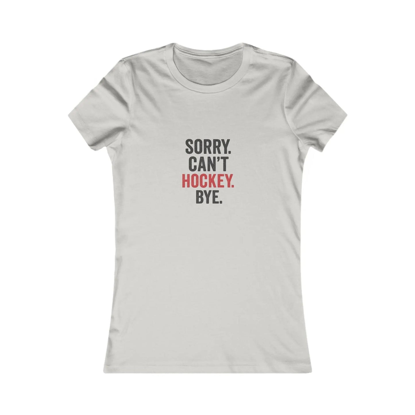 Sorry Can't Hockey Bye Shirt – Funny Hockey Mom Tee Maple Stick Hockey Co.