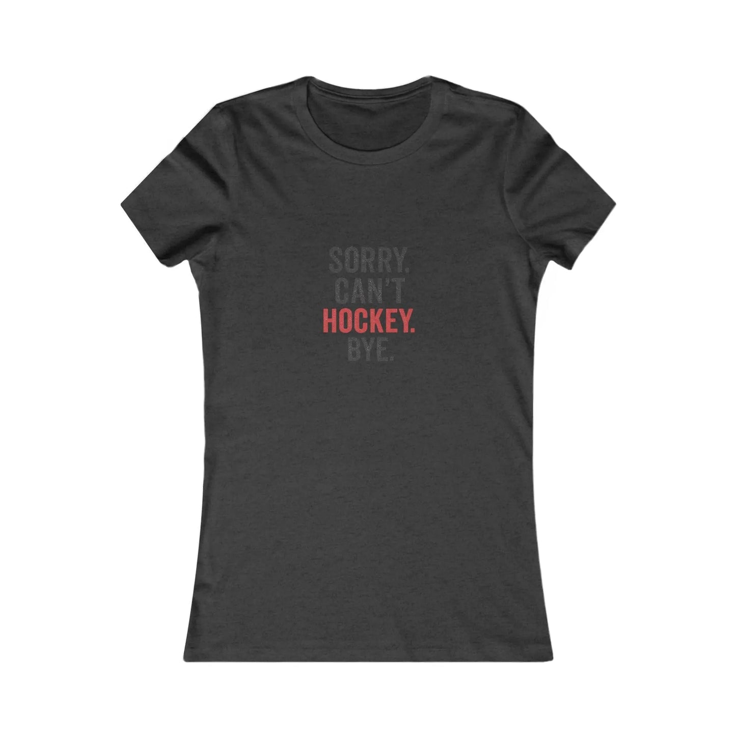 Sorry Can't Hockey Bye Shirt – Funny Hockey Mom Tee Maple Stick Hockey Co.