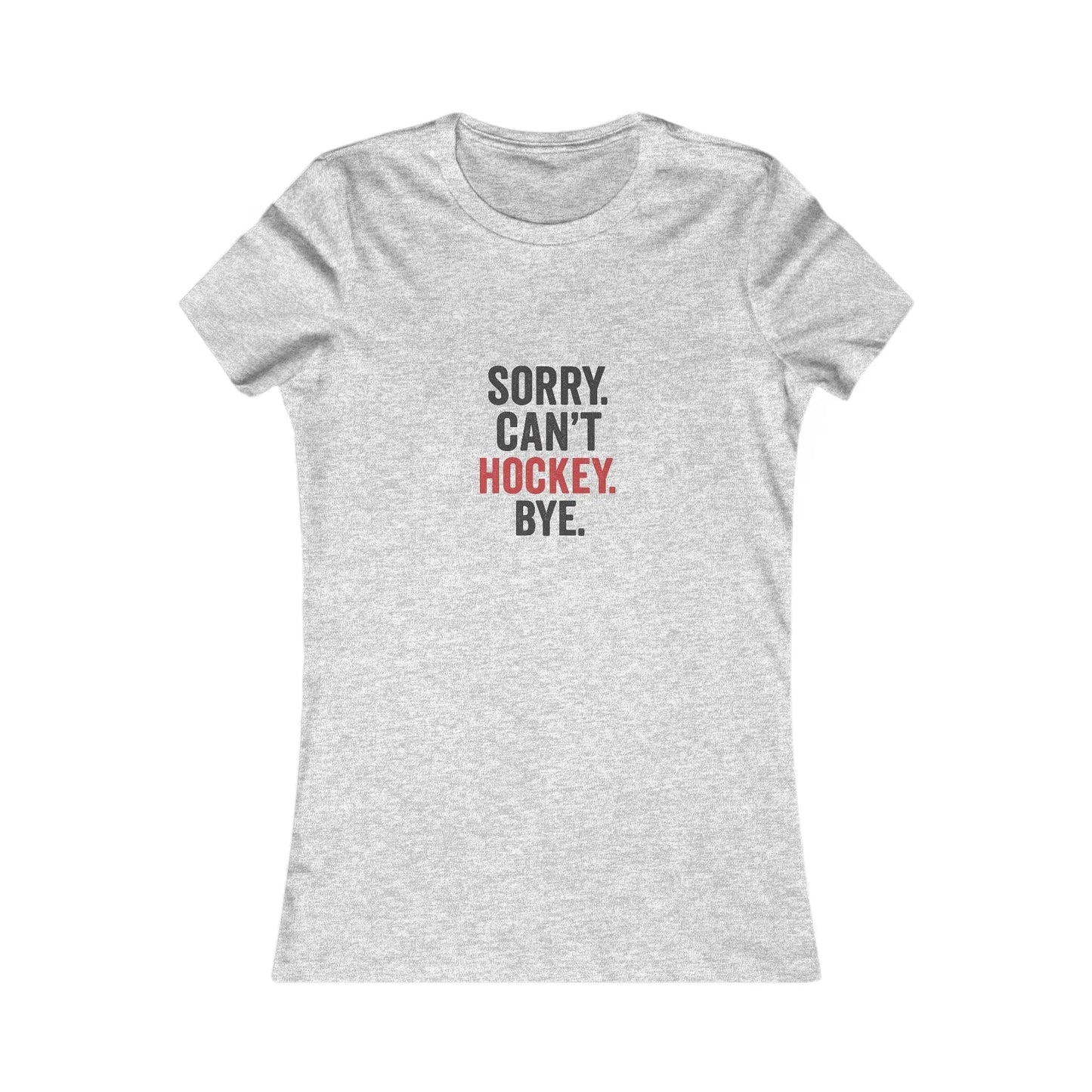 Sorry Can't Hockey Bye Shirt – Funny Hockey Mom Tee Maple Stick Hockey Co.