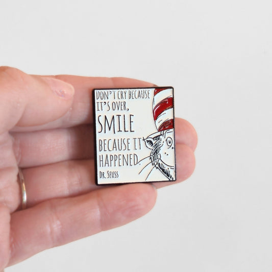 "Don't Cry Because It's Over, Smile Because It Happened" | Collectible Pin - Velora Luxury Fashion