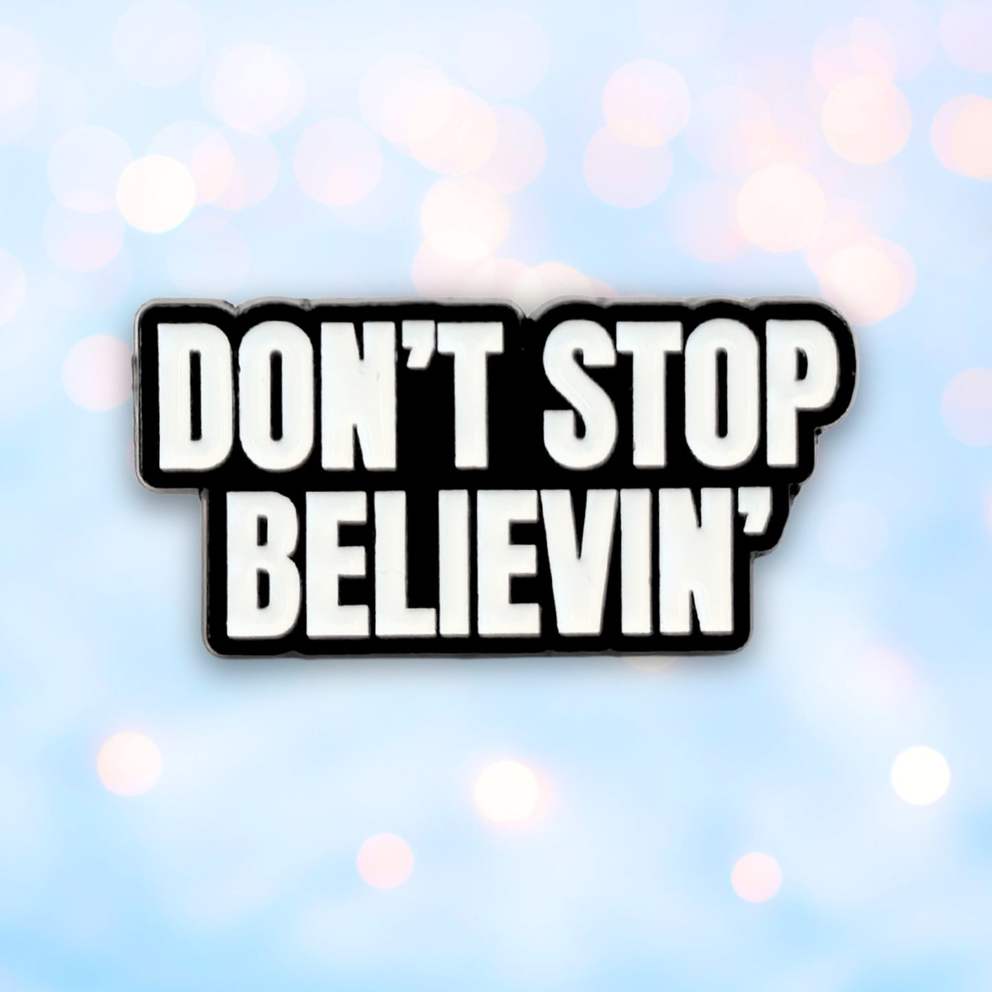 Don't Stop Believin' | Collectible Pin - Velora