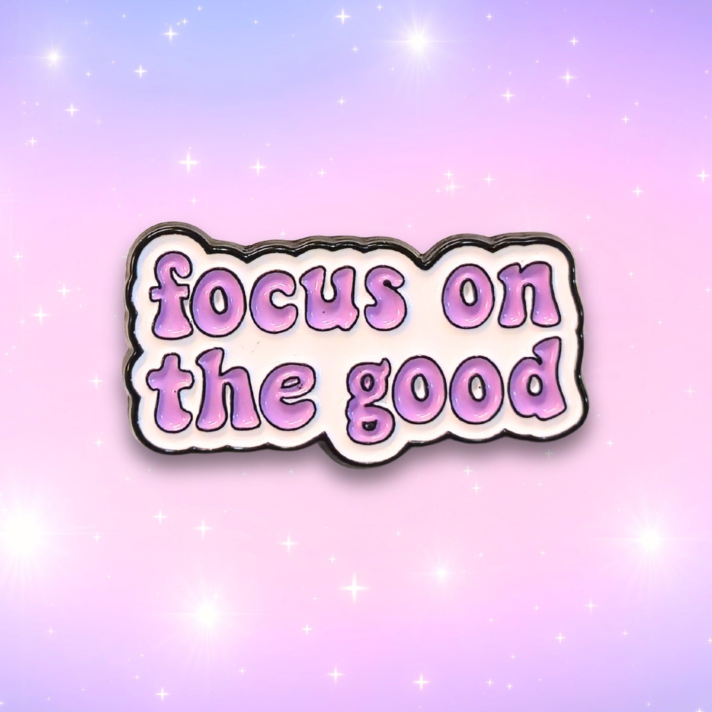 Focus On The Good | Collectible Pin - Velora