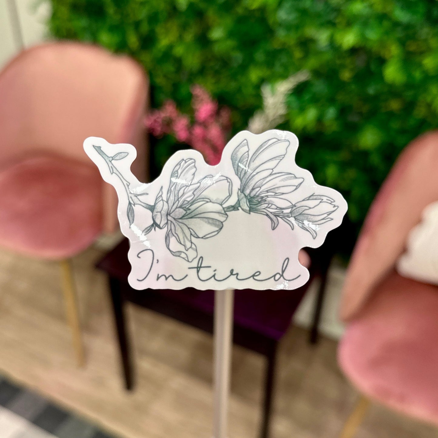 I'm Tired Sticker - Velora Luxury Fashion