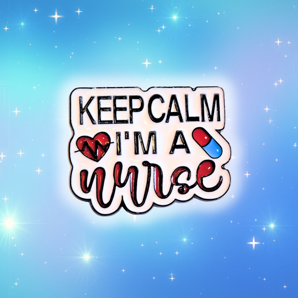 Keep Calm I'm a Nurse | Collectible Pin - Velora