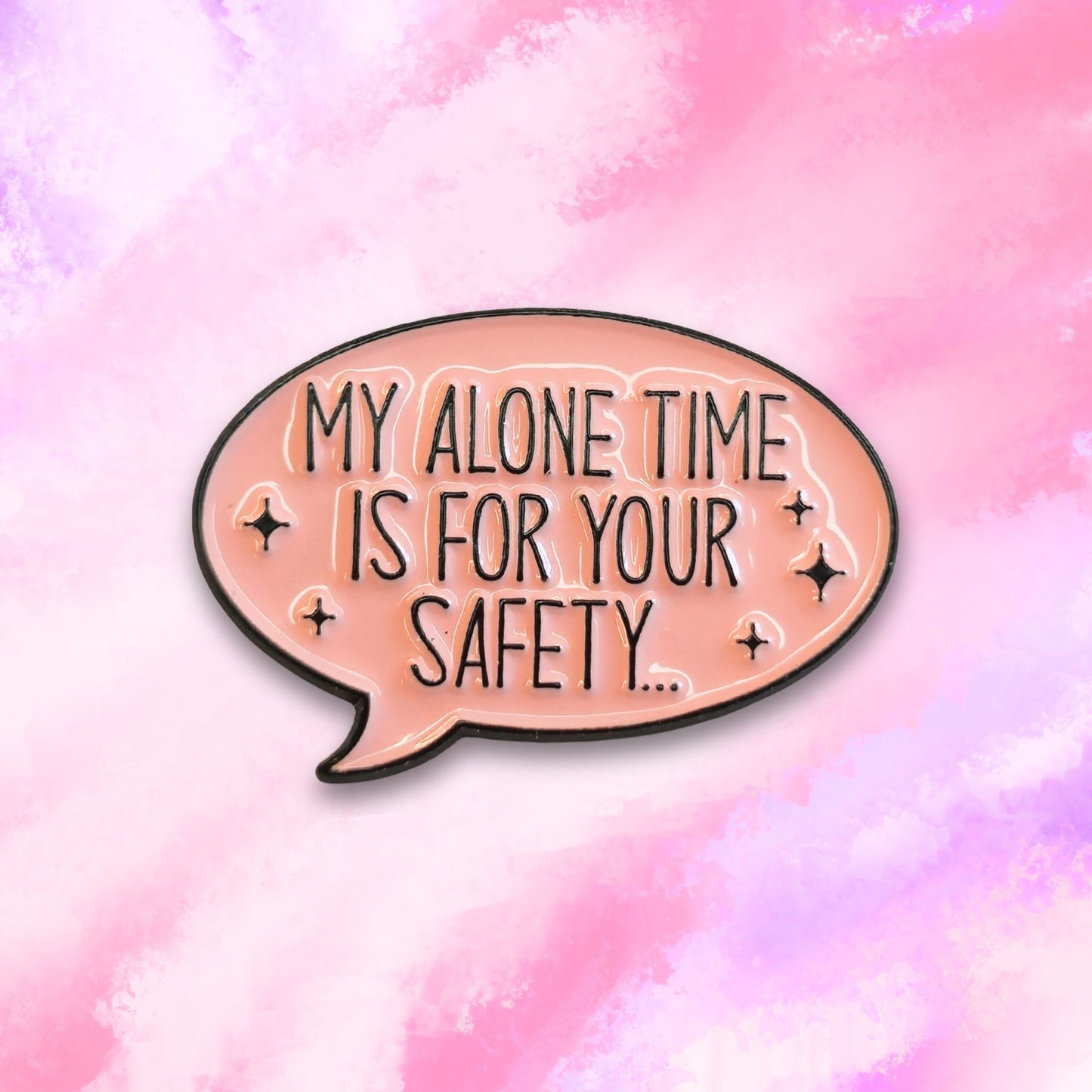 My Alone Time Is For Your Safety | Collectible Pin - Velora