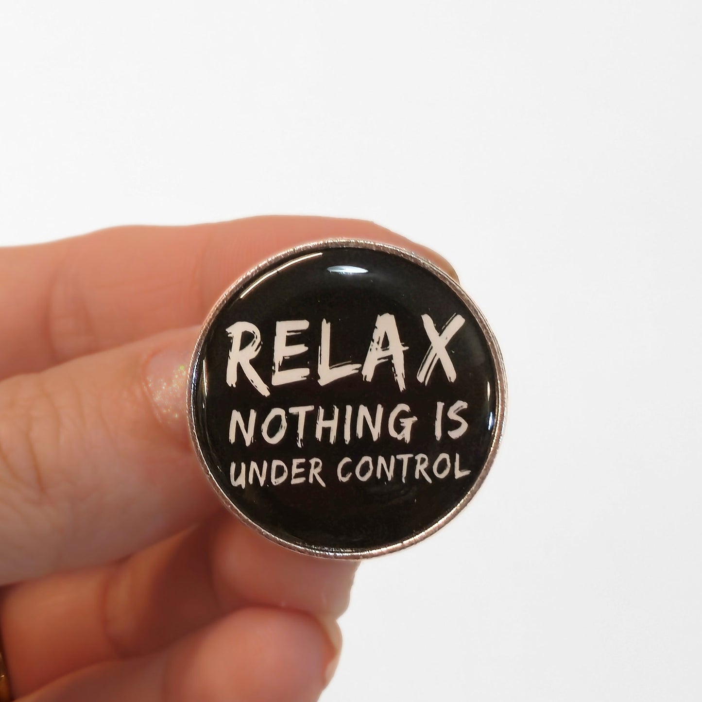 Relax. Nothing Is Under Control | Collectible Pin - Velora