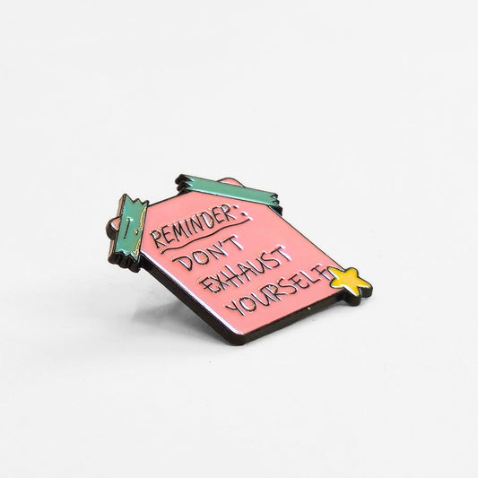 Reminder: Don't Exhaust Yourself | Collectible Pin - Velora