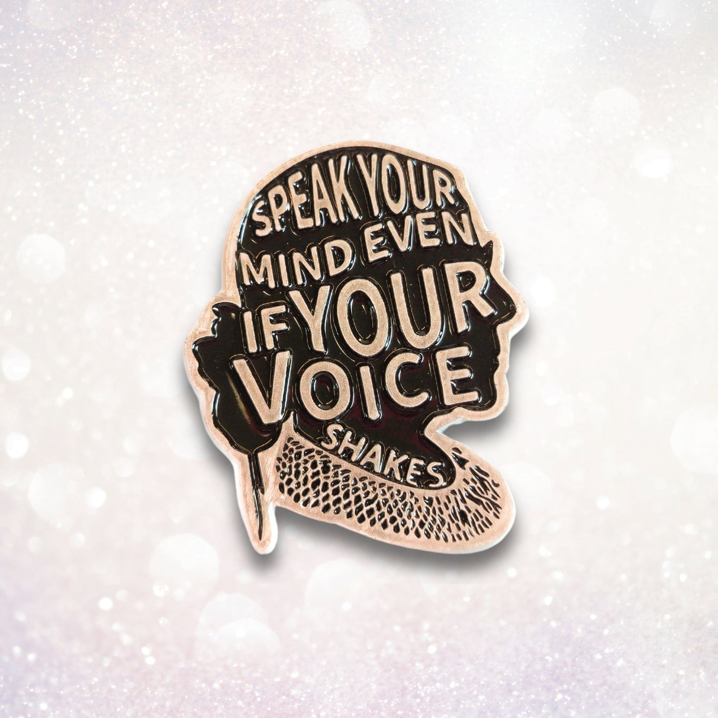 Speak Your Mind Even If Your Voice Shakes | Collectible Pin - Velora