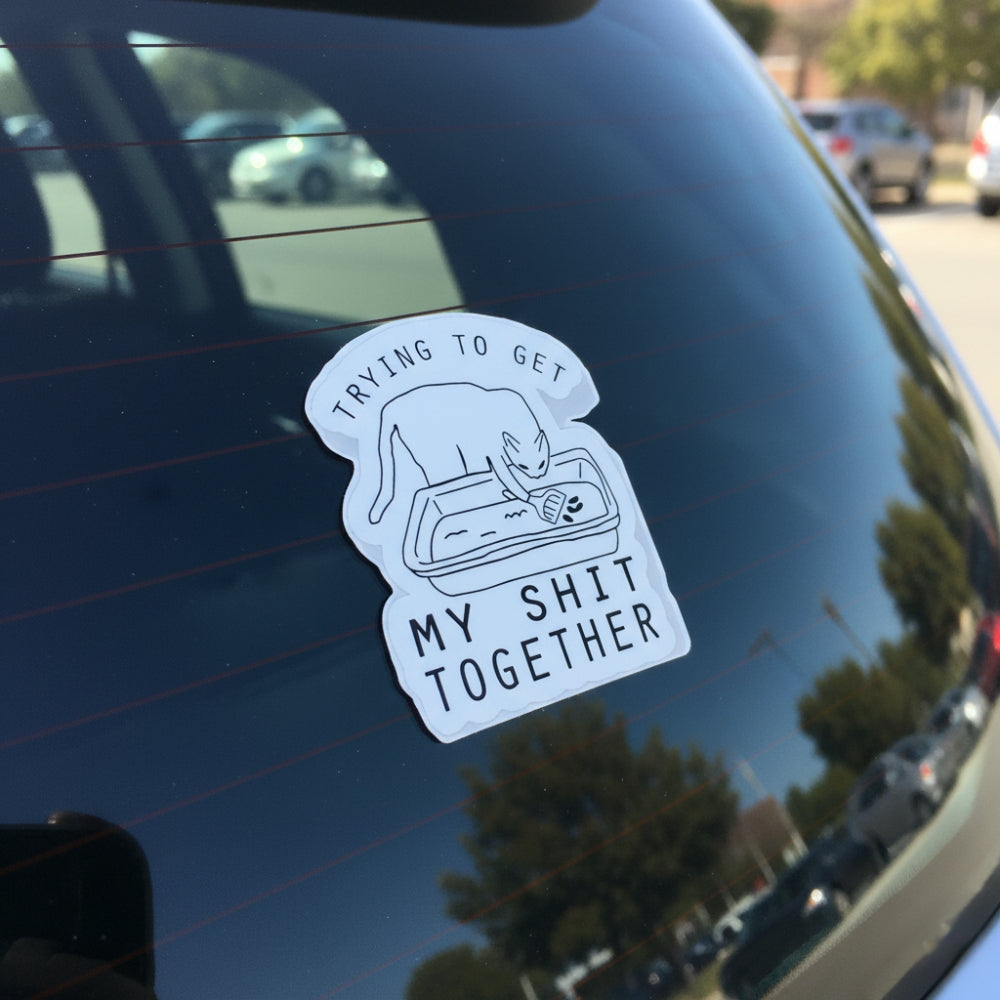 Trying to Get My Shit Together | Vinyl Sticker - Velora