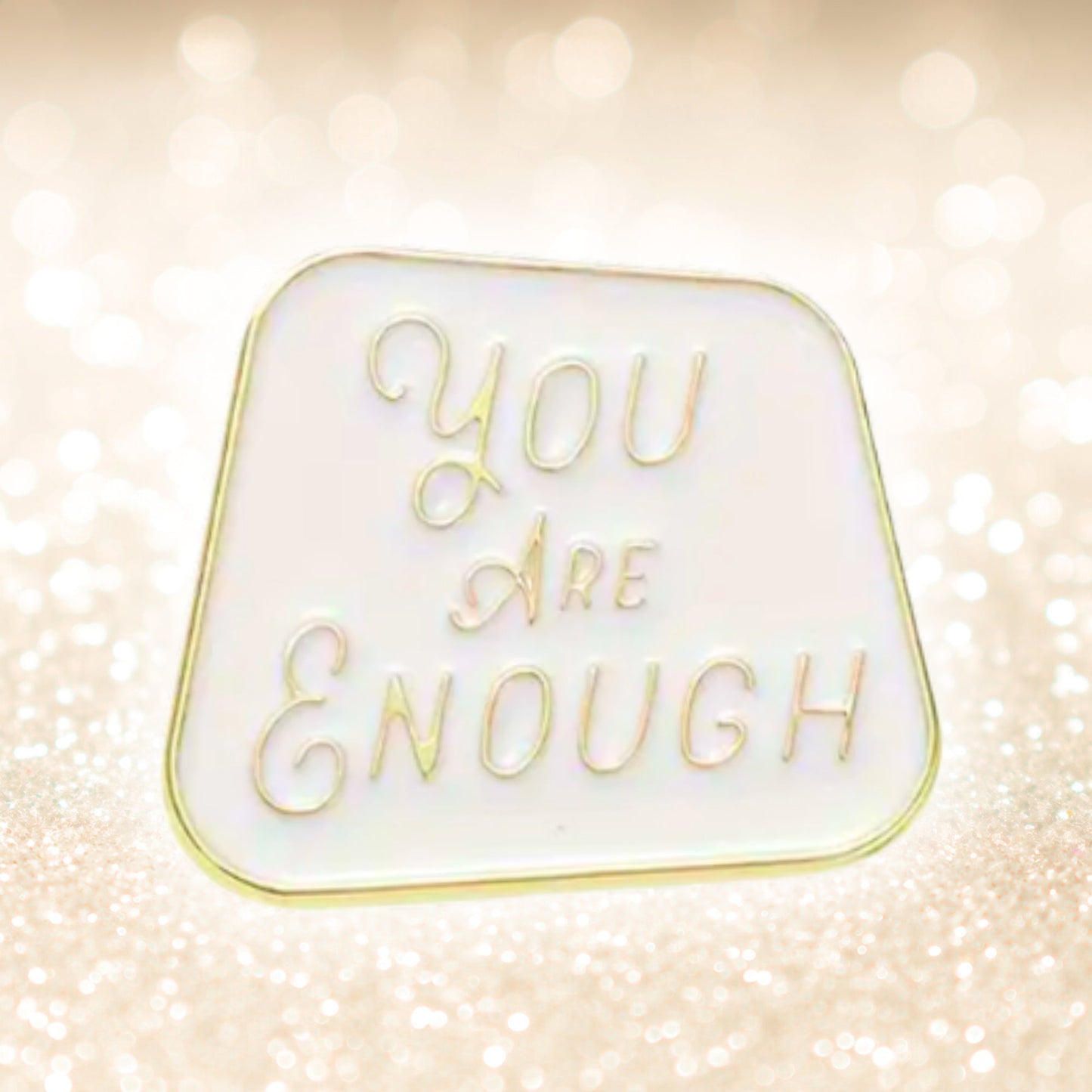 You Are Enough | Collectible Pin - Velora
