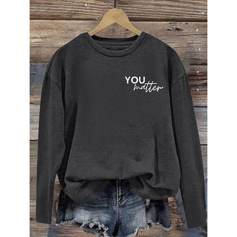 Women You Matter To The Person Behind Me Letter Print T-Shirt Casual Long Sleeve Round Neck Shirts Tops Inspirational Graphic Tee - Velora
