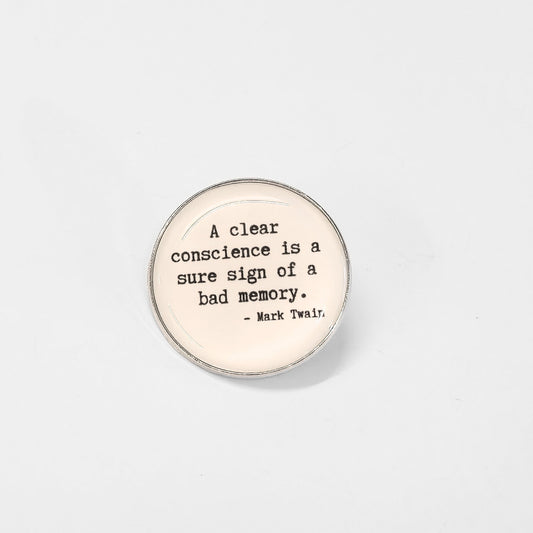 A Clear Conscience Is a Sure Sign of a Bad Memory | Collectible Pin - Velora Luxury Fashion