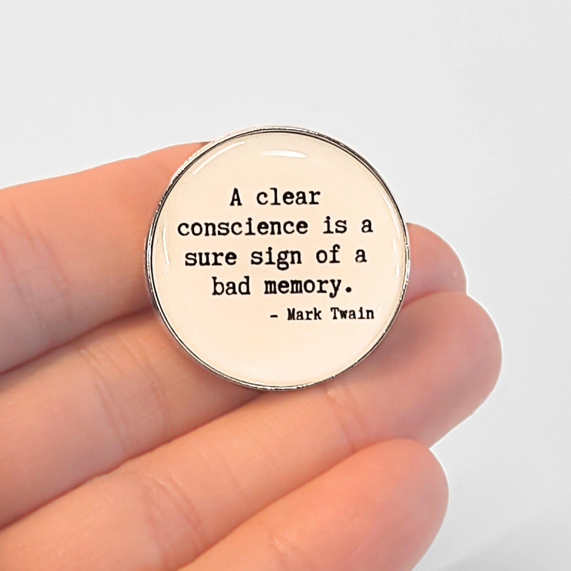 A Clear Conscience Is a Sure Sign of a Bad Memory | Collectible Pin - Velora