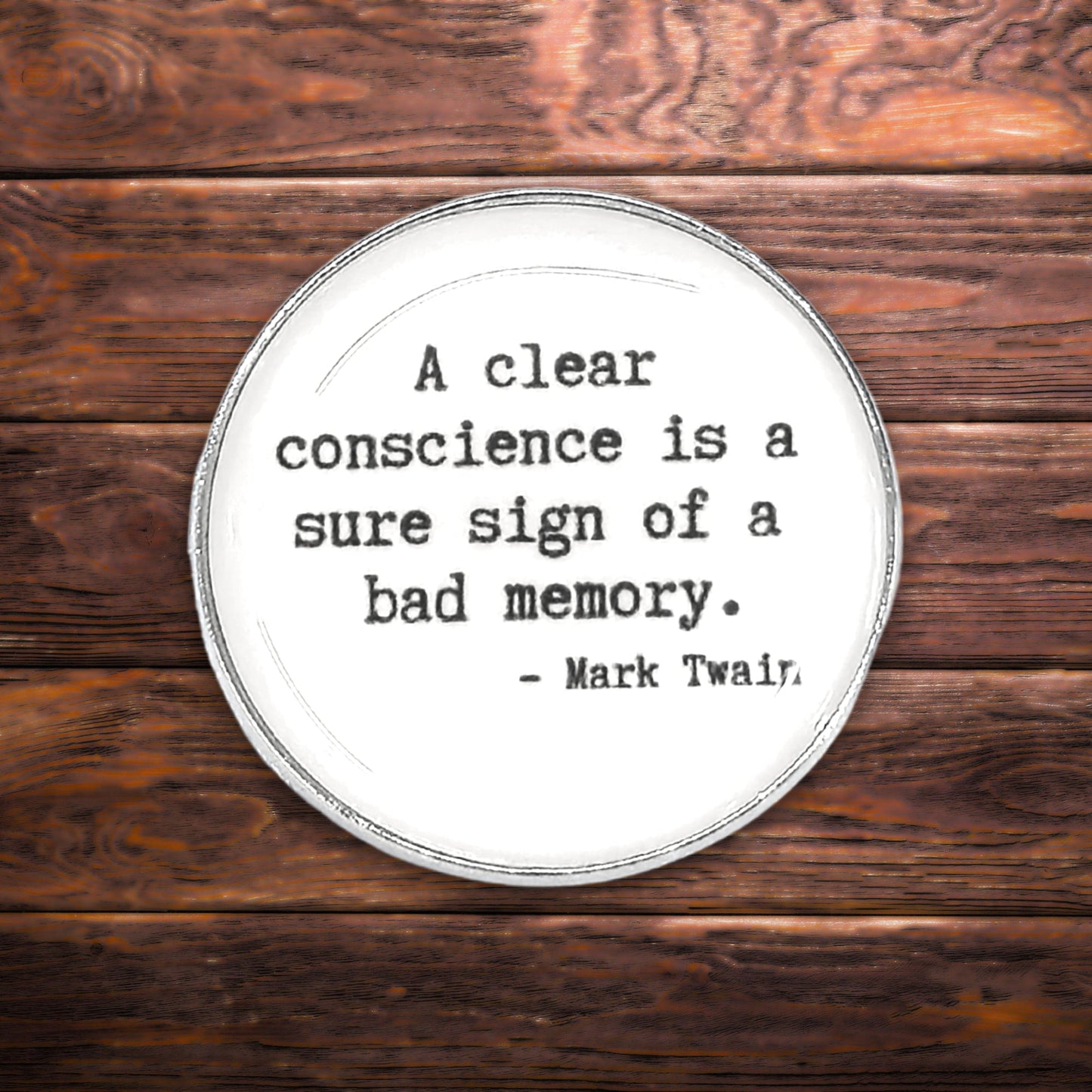 A Clear Conscience Is a Sure Sign of a Bad Memory | Collectible Pin - Velora