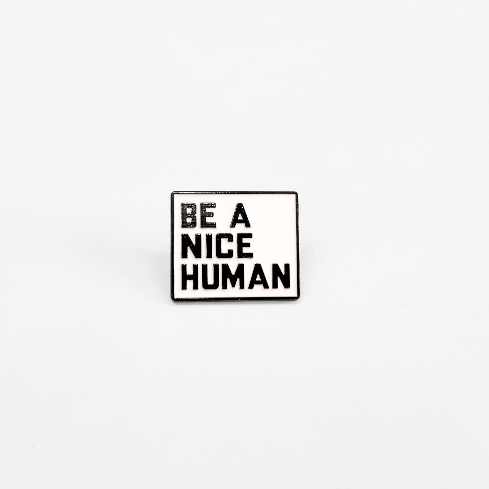 Be a Nice Human | Collectible Pin - Velora Luxury Fashion