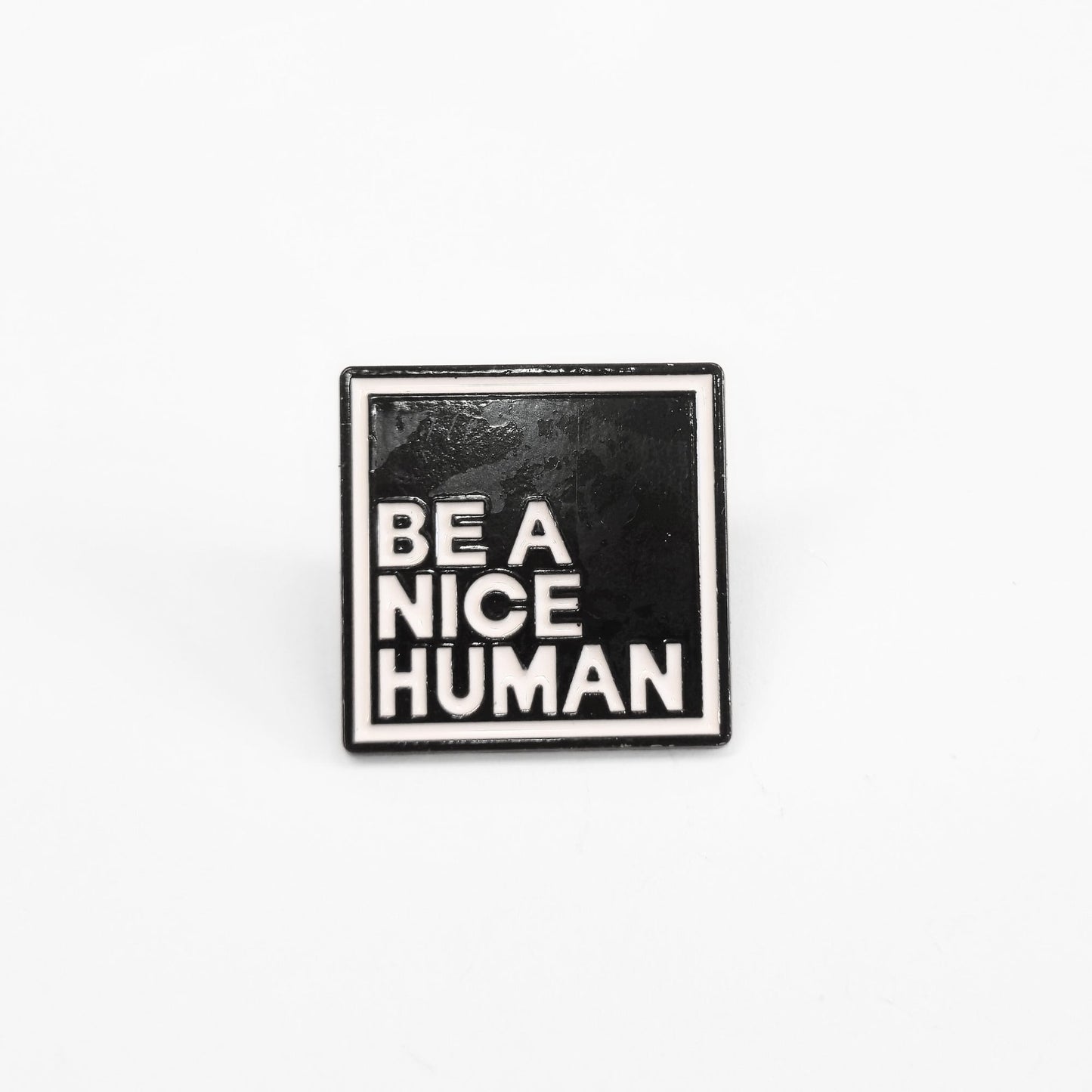 Be a Nice Human | Collectible Pin - Velora Luxury Fashion