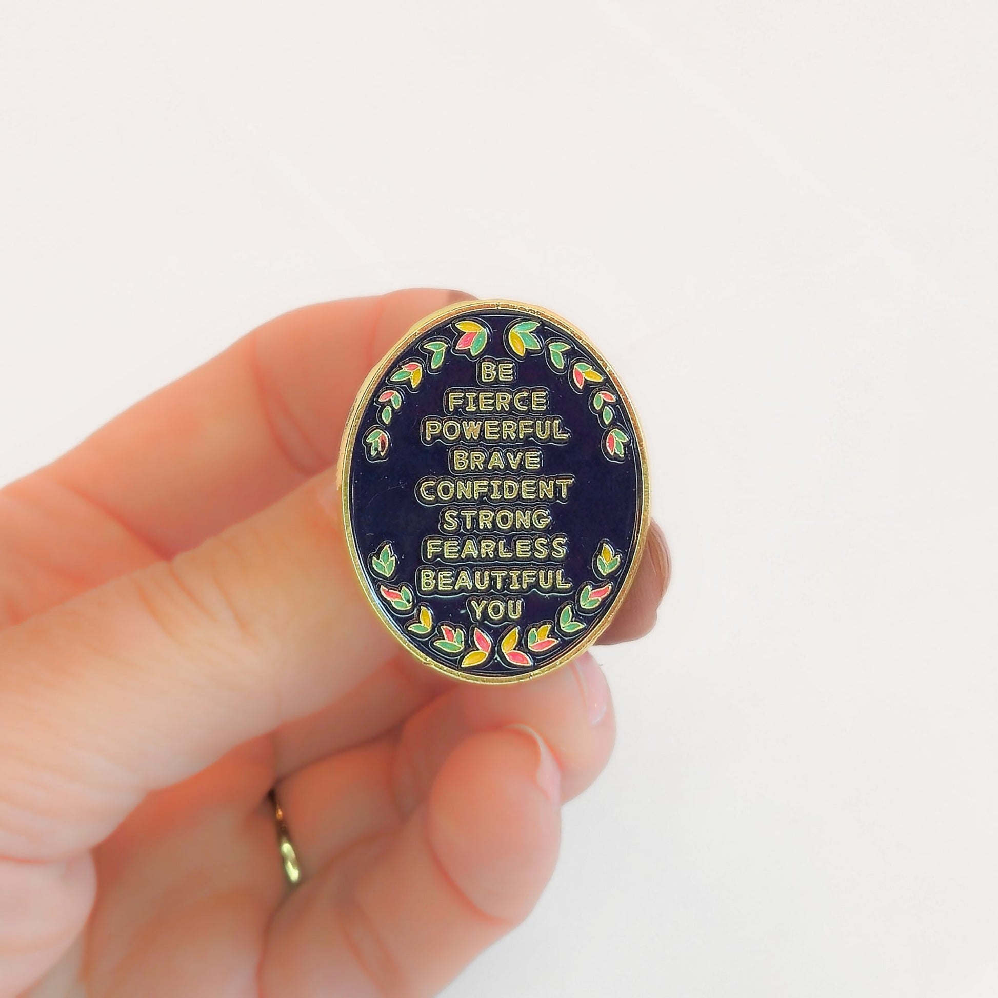 Be (Fierce Powerful Brave Confident Strong Fearless Beautiful) You | Collectible Pin - Velora