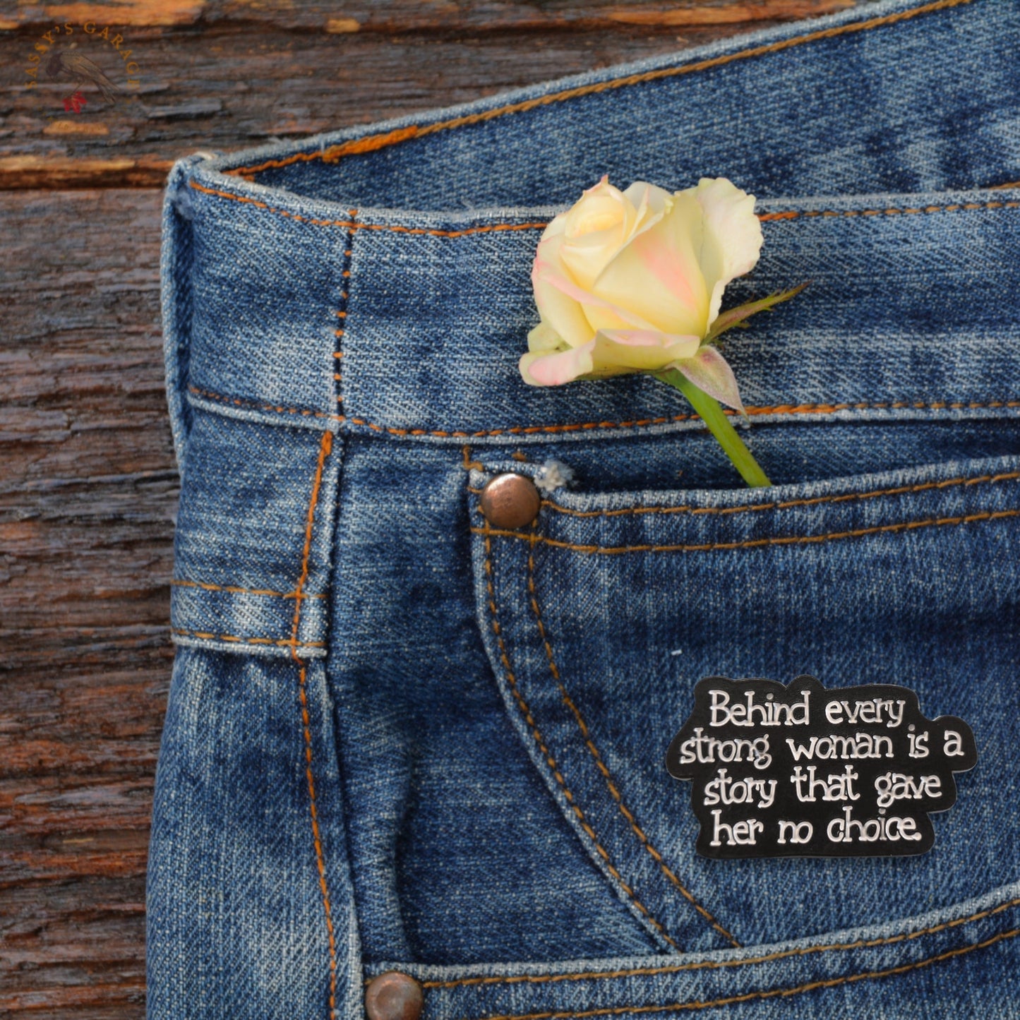 Behind Every Strong Woman Is a Story That Gave Her No Choice | Collectible Pin - Velora