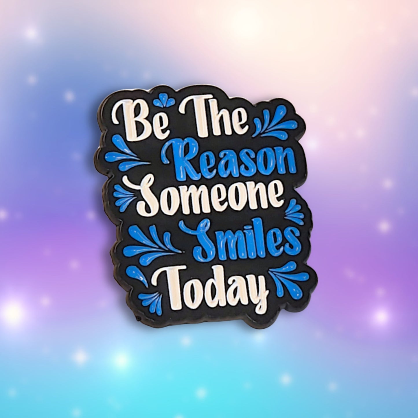 Be the Reason Someone Smiles Today | Collectible Pin - Velora