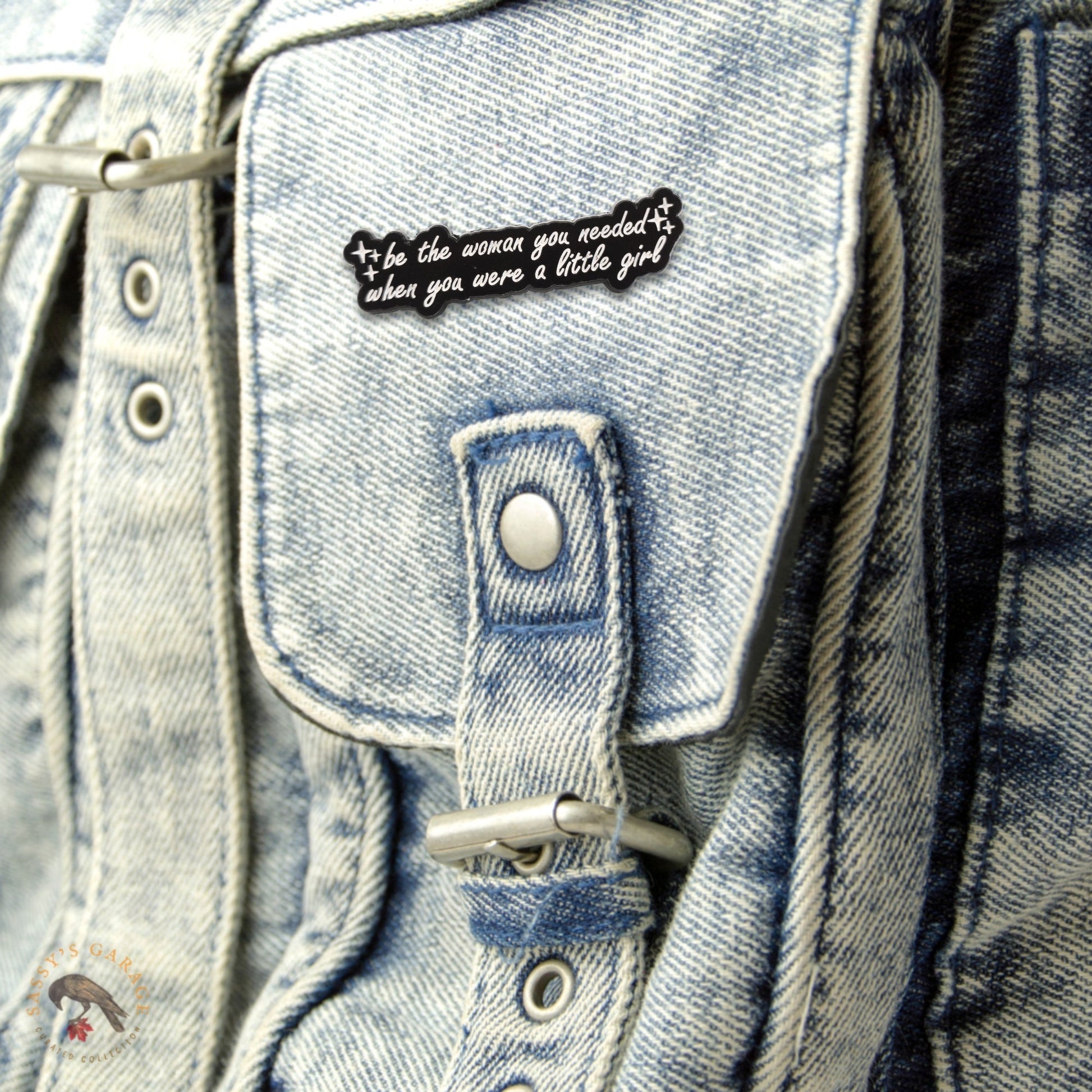 Be the Woman You Needed When You Were a Little Girl | Collectible Pin - Velora