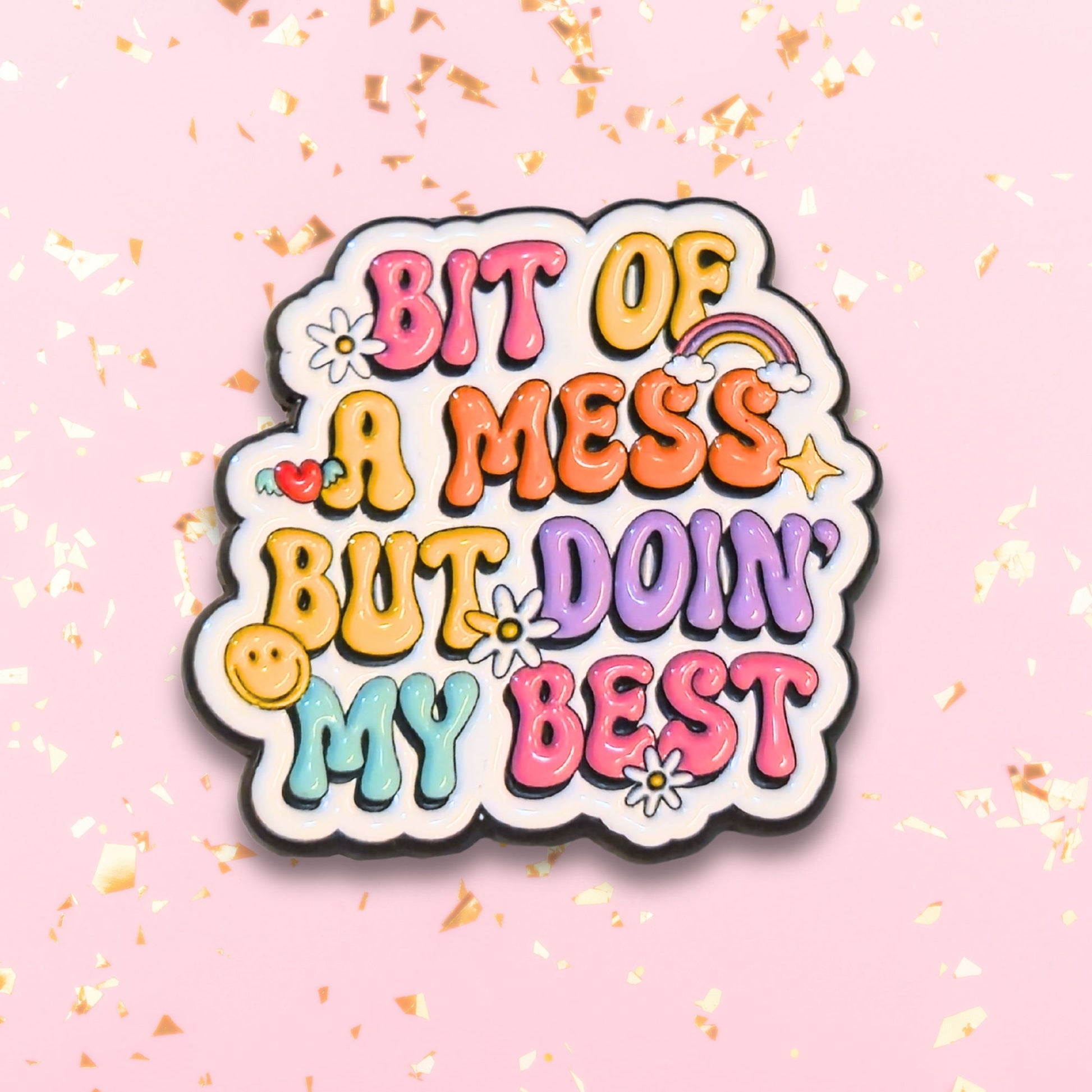 Bit Of a Mess But Doin' My Best | Collectible Pin - Velora