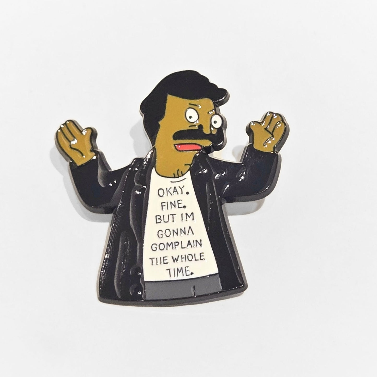 Bob's Burgers | "OK Fine But I'm Gonna Complain the Whole Time" | Collectible Pin - Velora