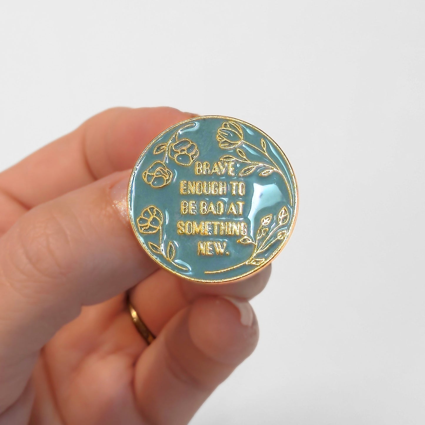 Brave Enough to Be Bad At Something New | Collectible Pin - Velora