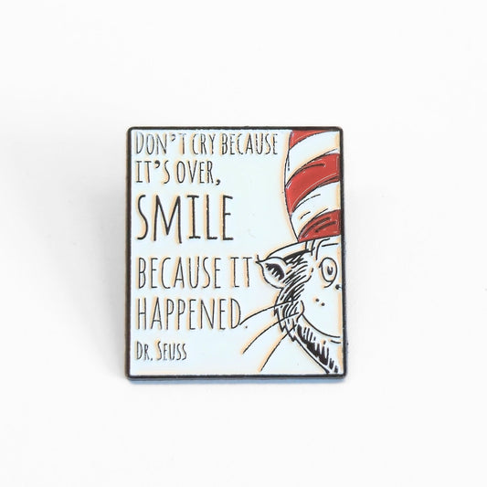 "Don't Cry Because It's Over, Smile Because It Happened" | Collectible Pin - Velora Luxury Fashion