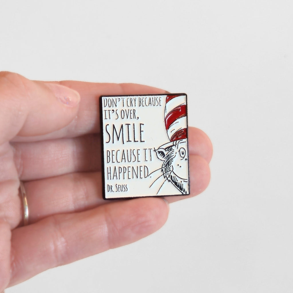 "Don't Cry Because It's Over, Smile Because It Happened" | Collectible Pin - Velora Luxury Fashion