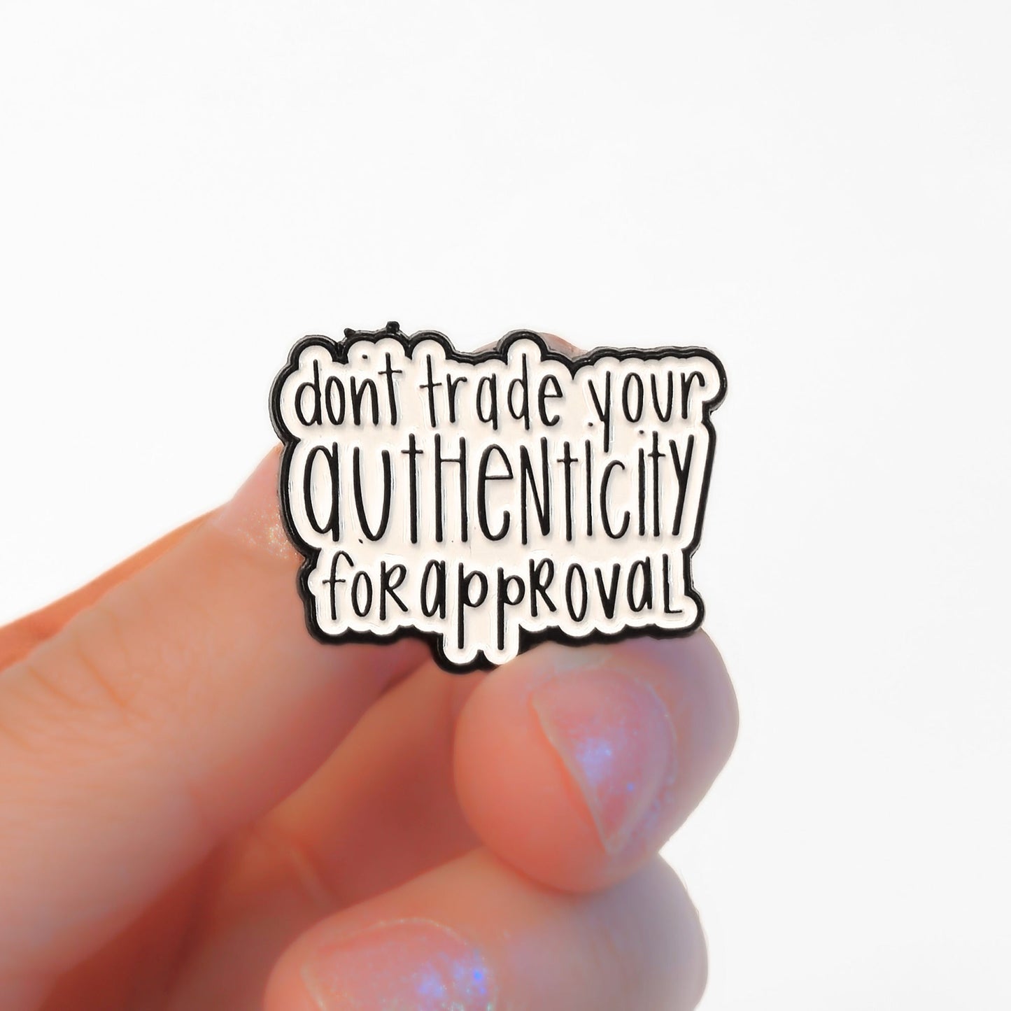 Don't Trade Your Authenticity for Approval | Collectible Pin - Velora Luxury Fashion