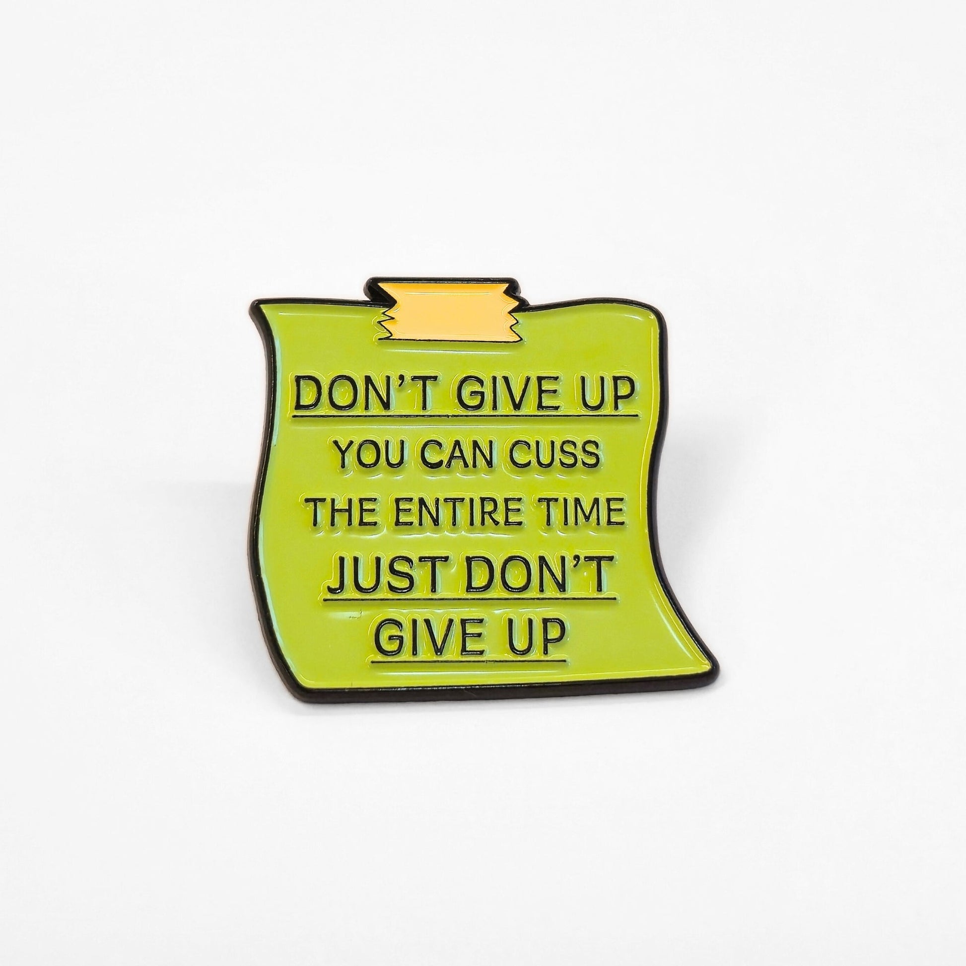 Don't Give Up - You Can Cuss | Collectible Pin - Velora