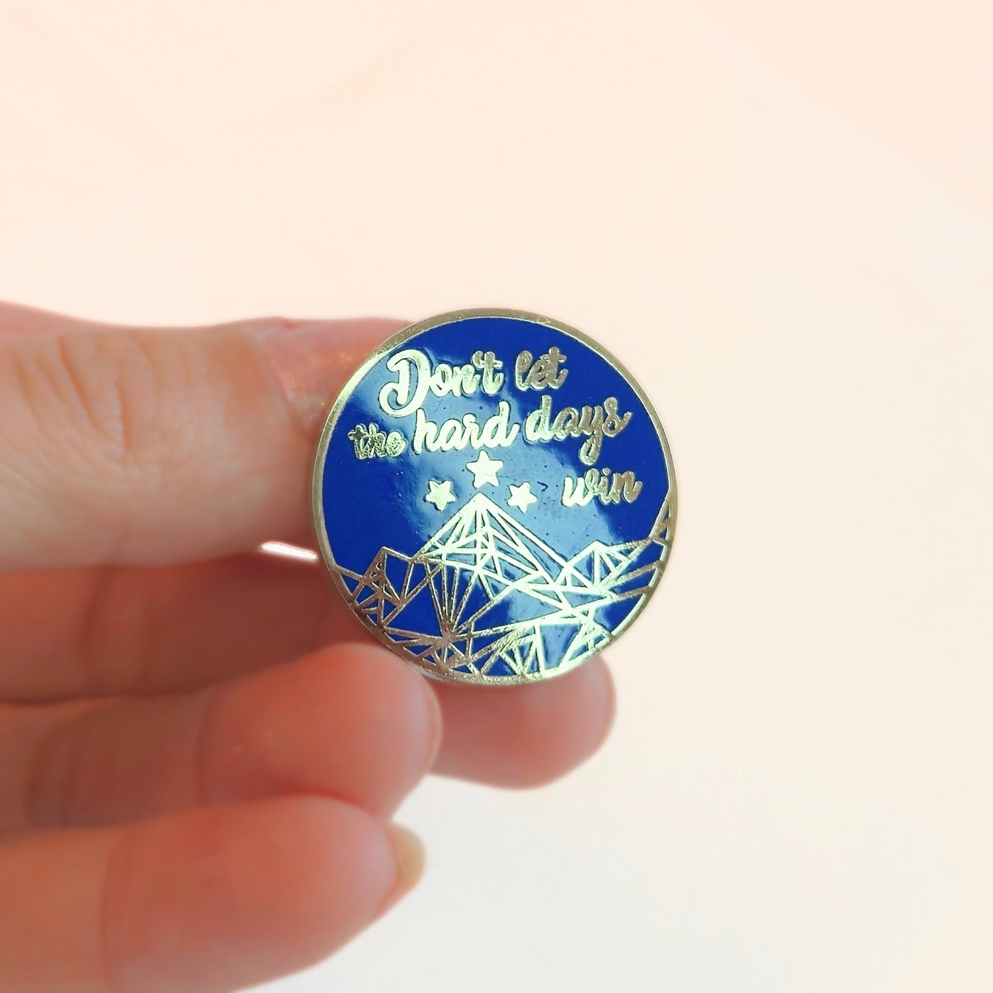 Don't Let the Hard Days Win | Collectible Pin - Velora