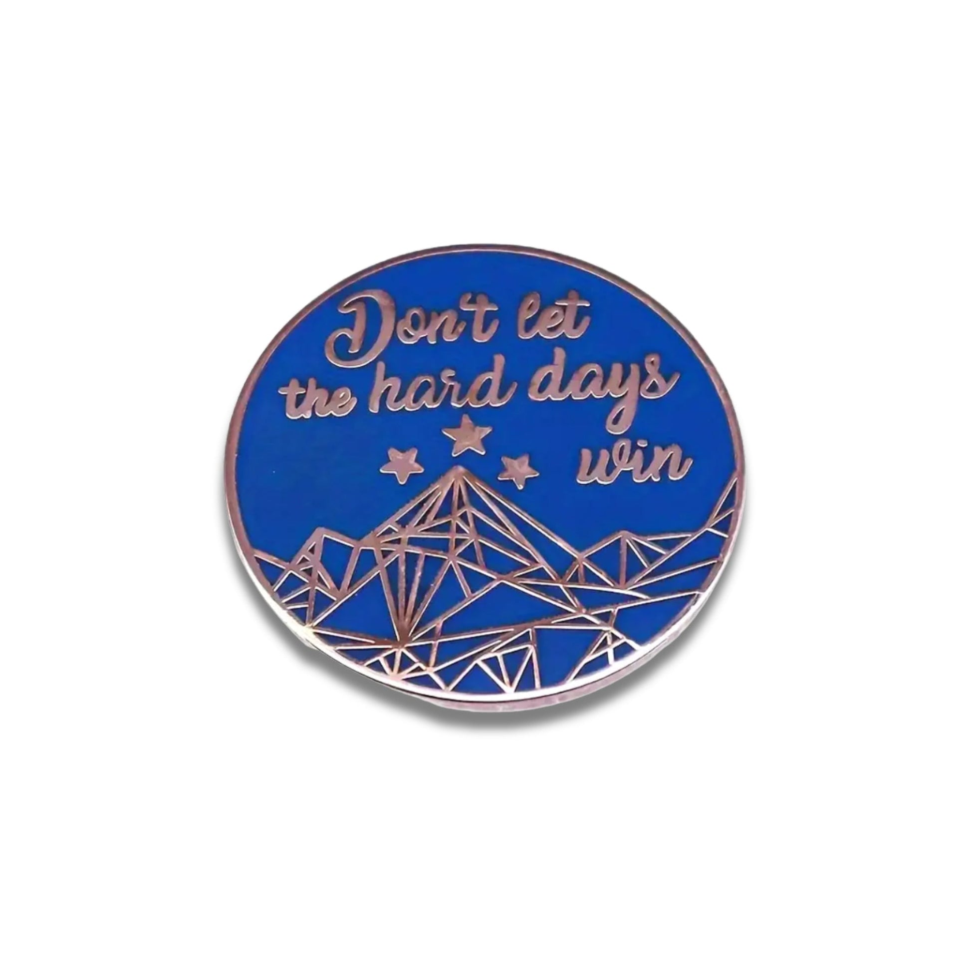 Don't Let the Hard Days Win | Collectible Pin - Velora