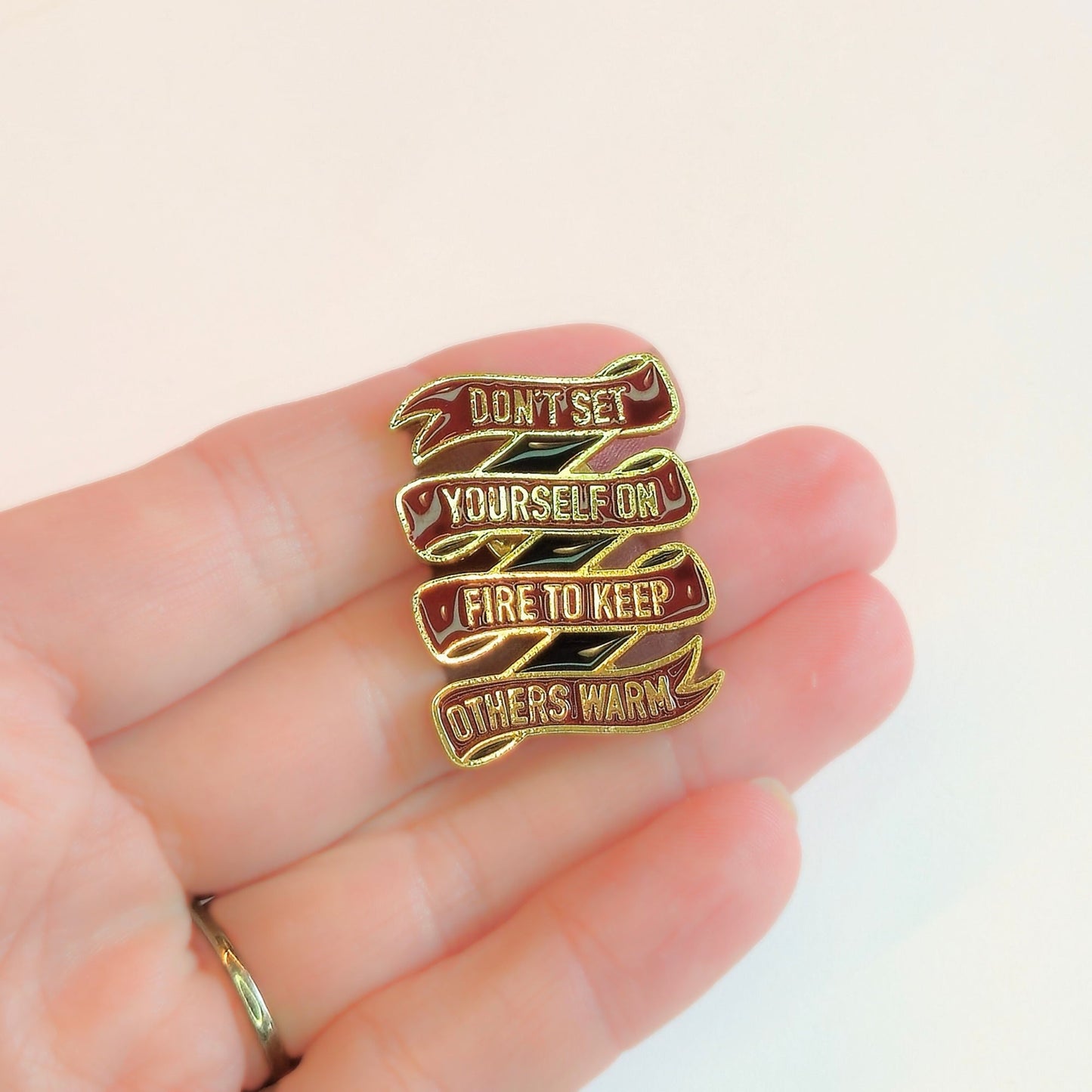 Don't Set Yourself On Fire to Keep Others Warm | Collectible Pin - Velora