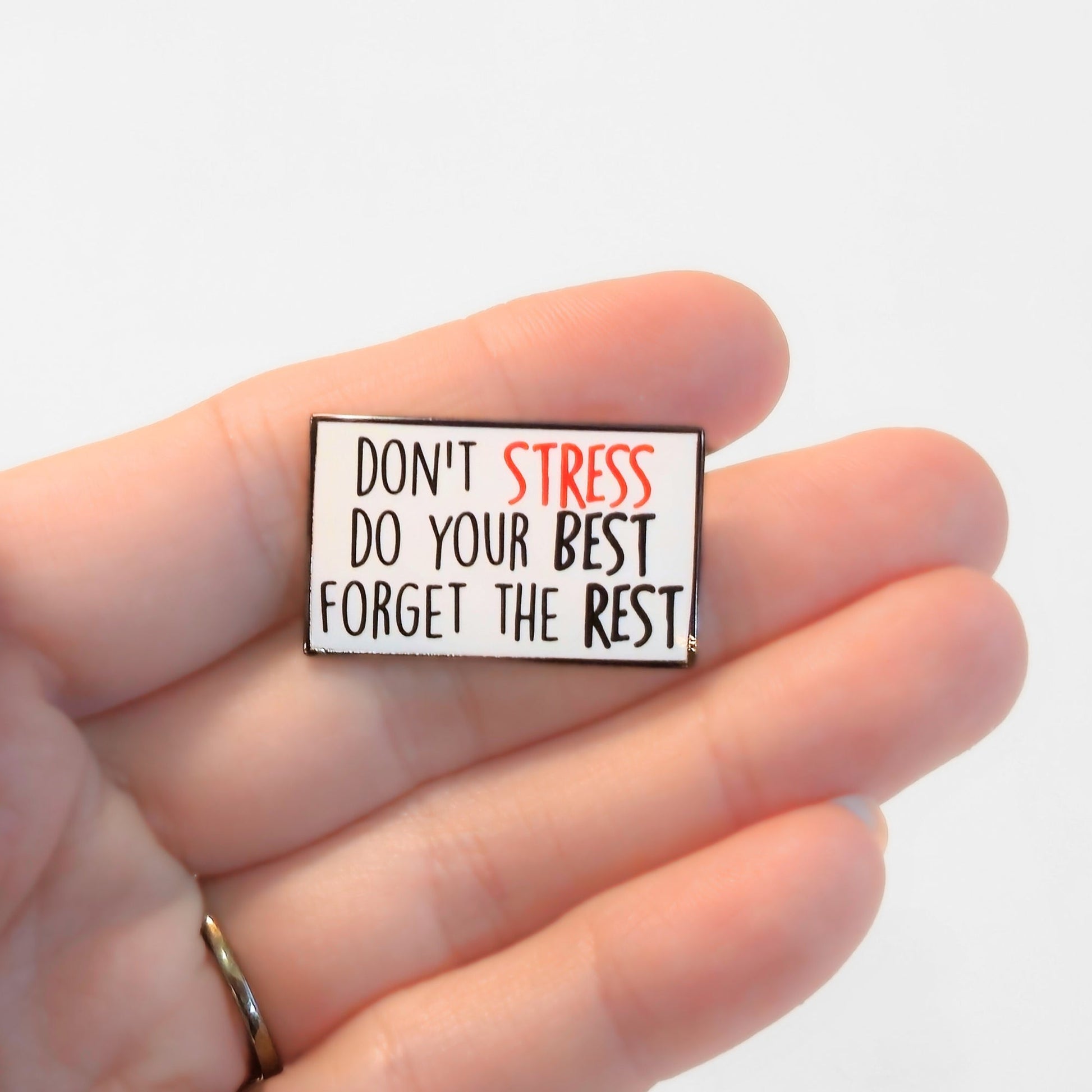 Don't Stress Do Your Best Forget the Rest | Collectible Pin - Velora