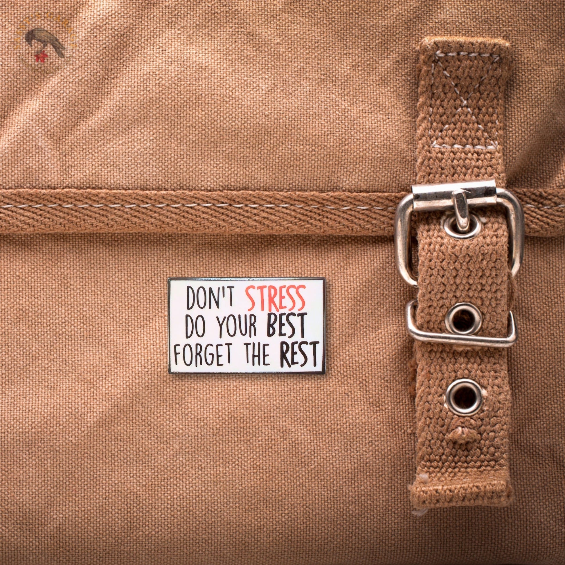 Don't Stress Do Your Best Forget the Rest | Collectible Pin - Velora