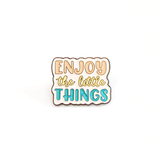 Enjoy the Little Things | Collectible Pin - Velora