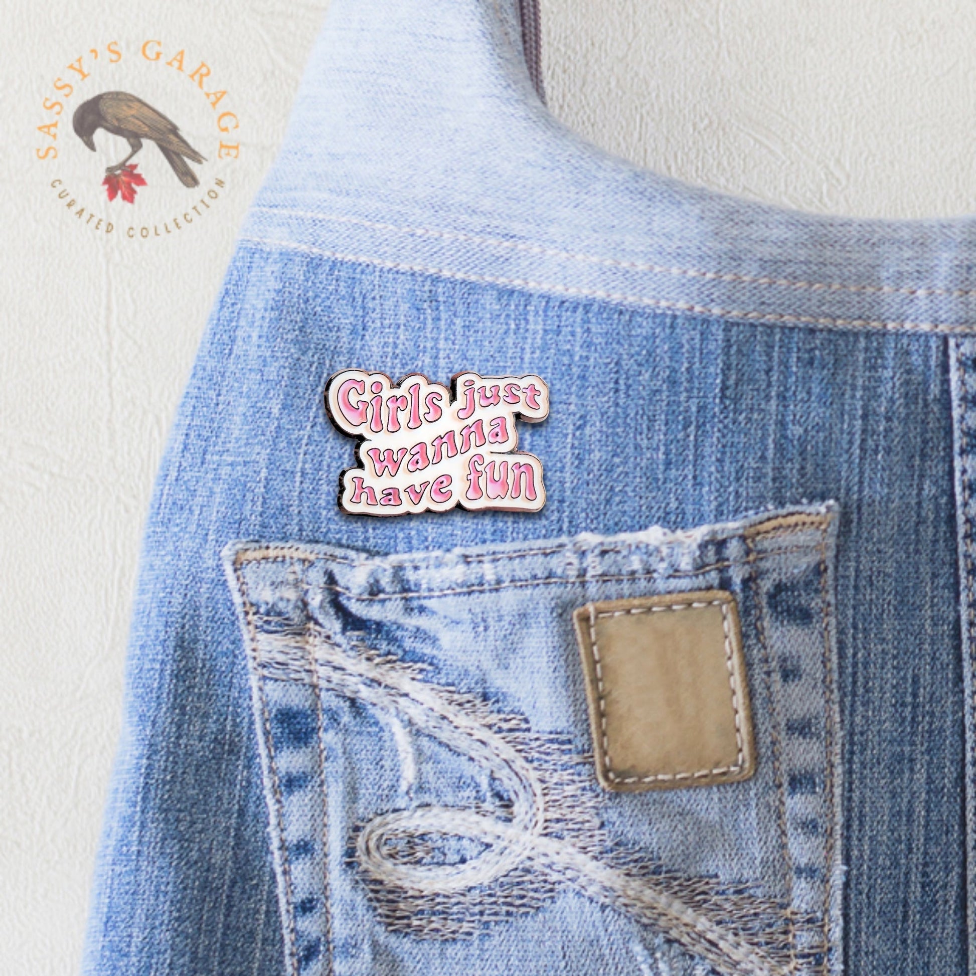 Girls Just Wanna Have Fun | Collectible Pin - Velora