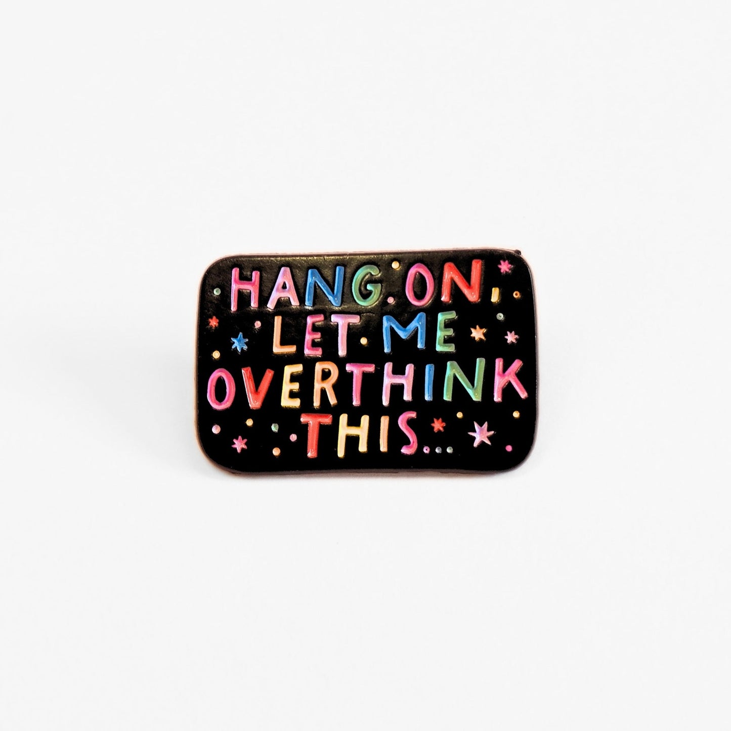 Hang On, Let Me Overthink This | Collectible Pin - Velora