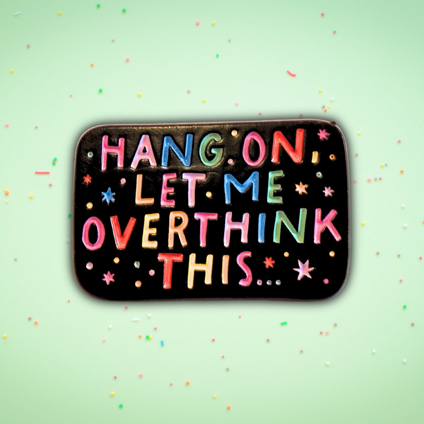 Hang On, Let Me Overthink This | Collectible Pin - Velora