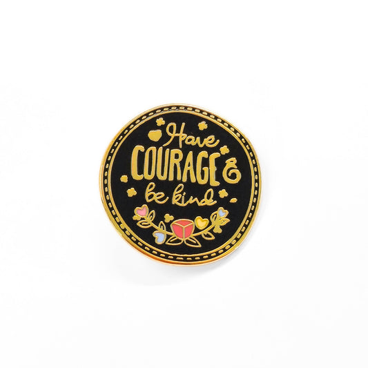 Have Courage Be Kind | Collectible Pin - Velora Luxury Fashion
