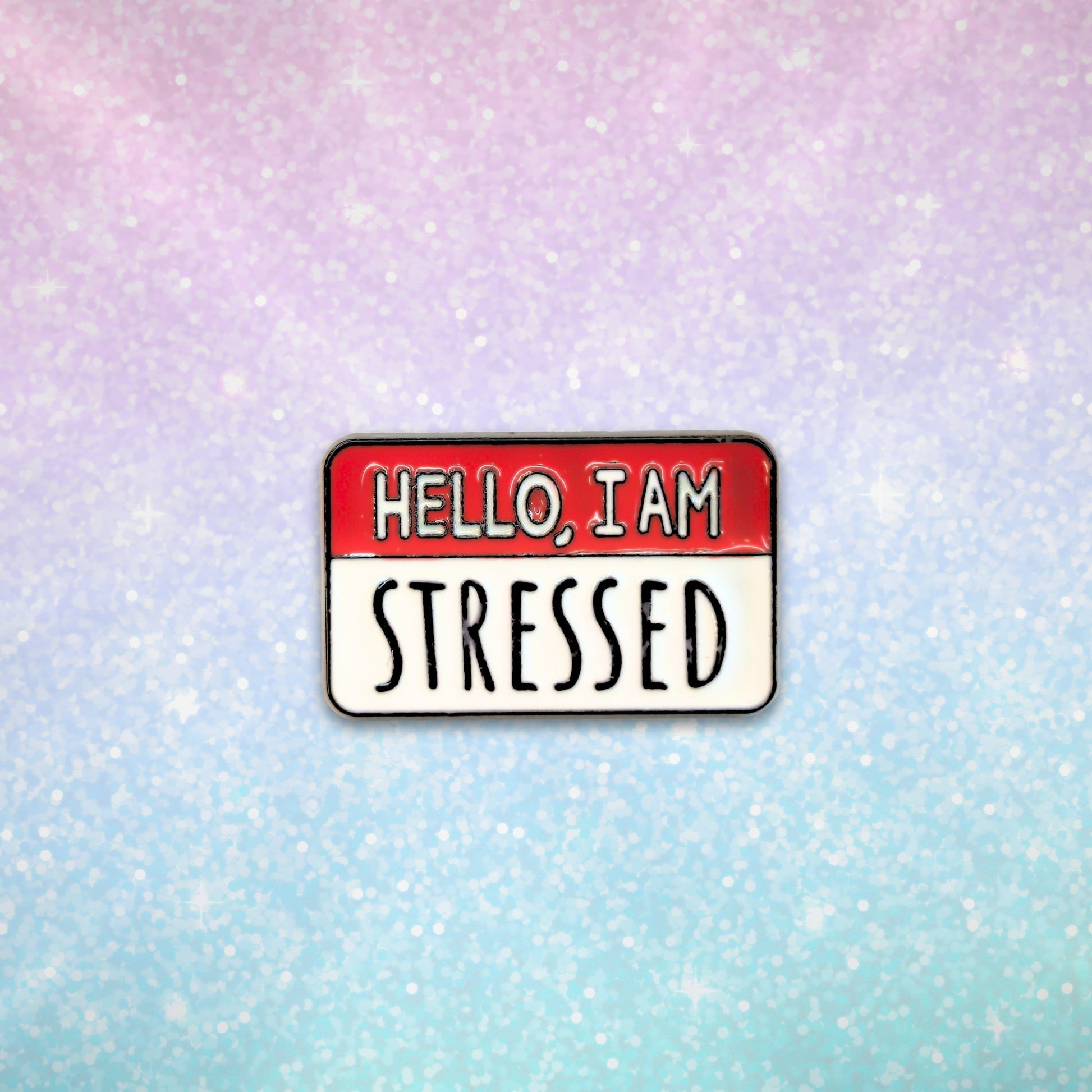 Hello, I Am Stressed | Collectible Pin - Velora Luxury Fashion