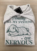 Honestly, All My Systems Are Nervous Bunny Hoodie - Velora Luxury Fashion
