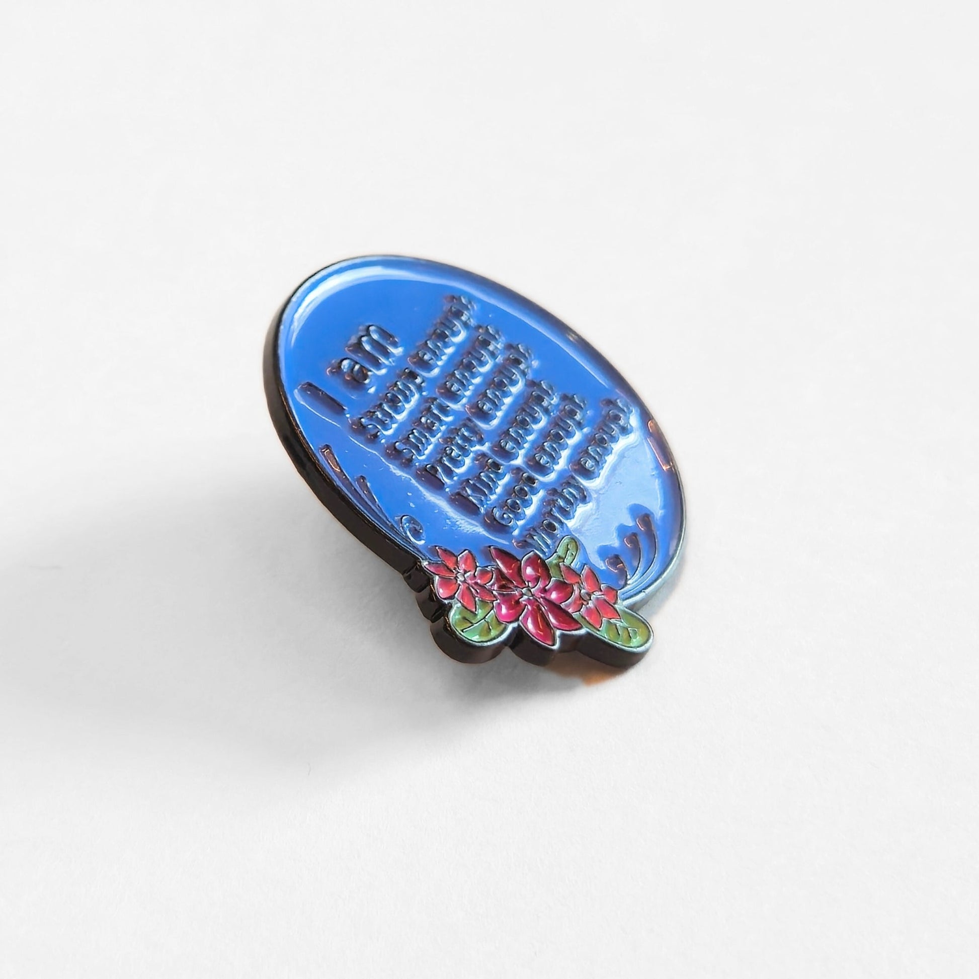 I Am (More Than) Enough | Collectible Pin - Velora Luxury Fashion