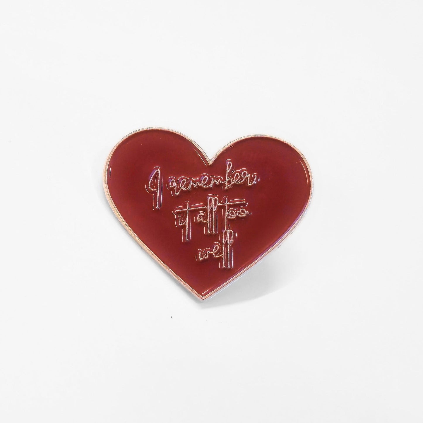 I Remember It All Too Well | Collectible Pin - Velora Luxury Fashion