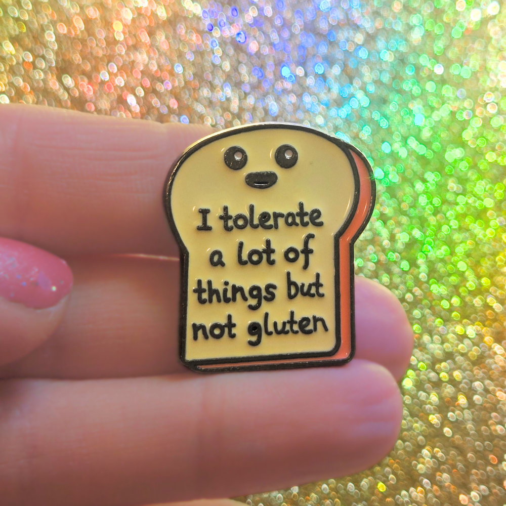 I Tolerate a Lot of Things But Not Gluten | Collectible Pin - Velora