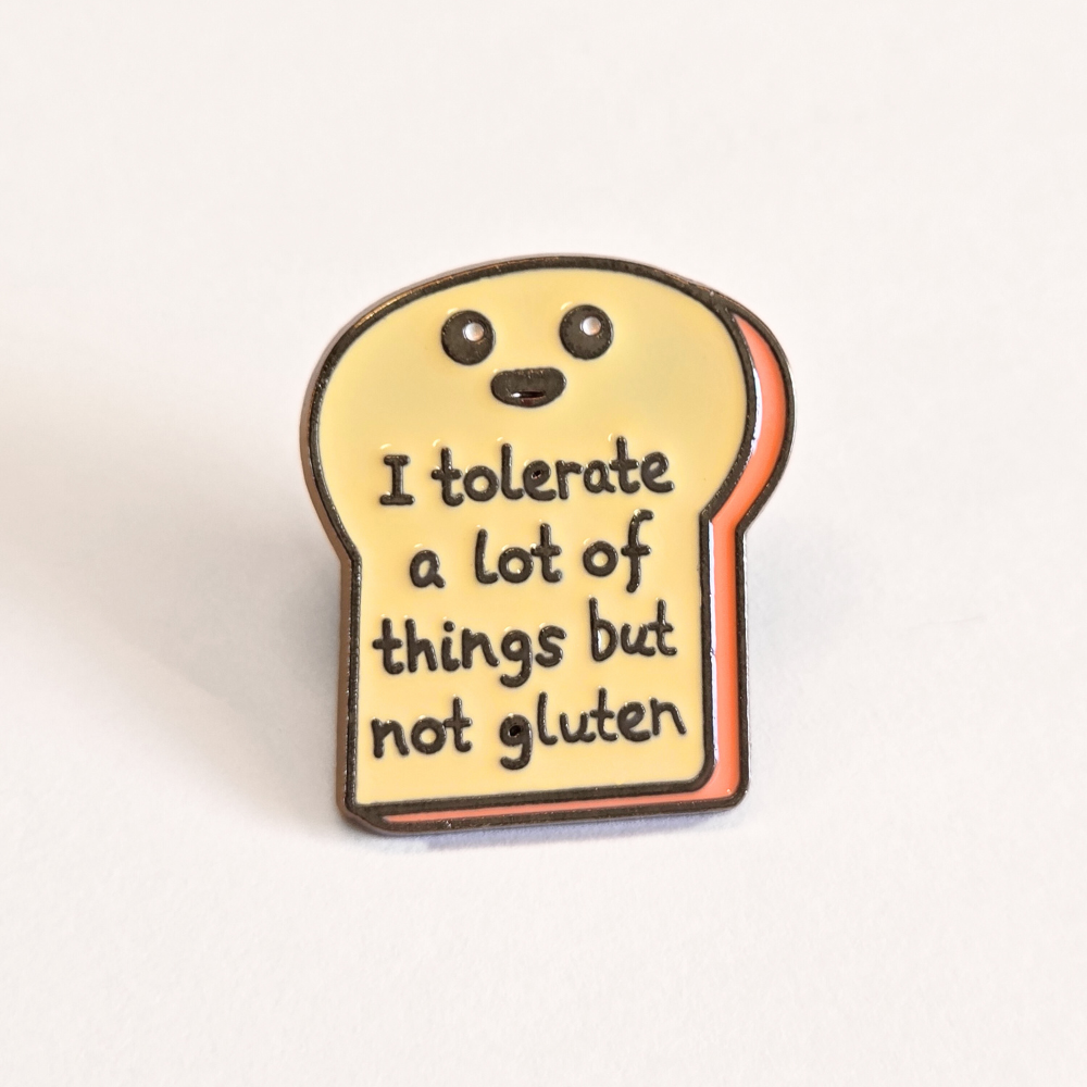 I Tolerate a Lot of Things But Not Gluten | Collectible Pin - Velora