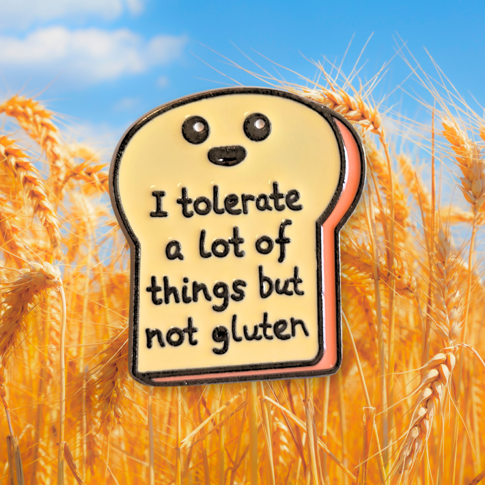 I Tolerate a Lot of Things But Not Gluten | Collectible Pin - Velora