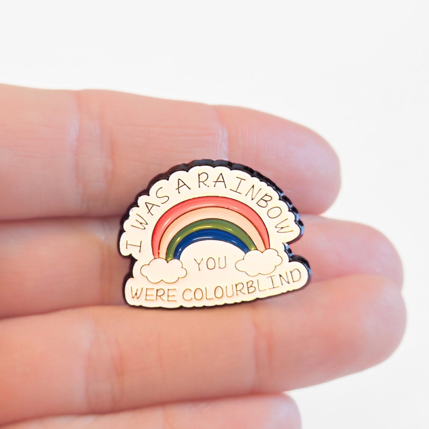 I Was a Rainbow (You Were Colourblind) | Collectible Pin - Velora